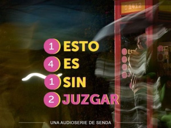 SENDA presentó segunda temporada de audioserie “1412: Esto es sin juzgar” para fortalecer la recuperación de drogas